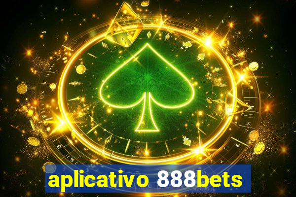 aplicativo 888bets